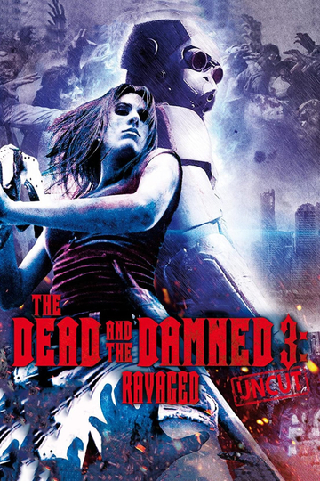 The Dead and the Damned 3 Ravaged Poster