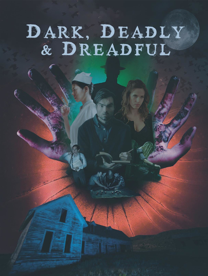 Dark Deadly  Dreadful Poster