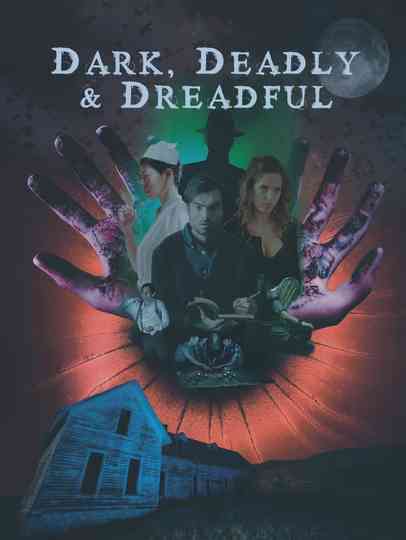 Dark Deadly  Dreadful