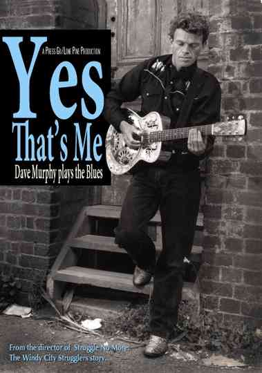 Yes That's Me: Dave Murphy Plays the Blues Poster