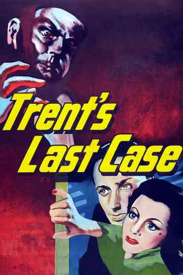Trents Last Case Poster