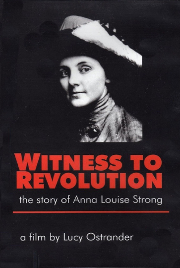 Witness to Revolution The Story of Anna Louise Strong