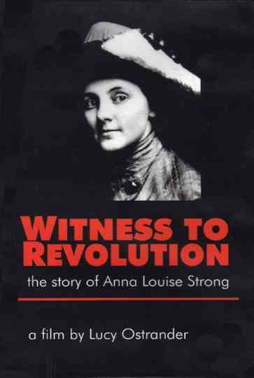 Witness to Revolution The Story of Anna Louise Strong Poster