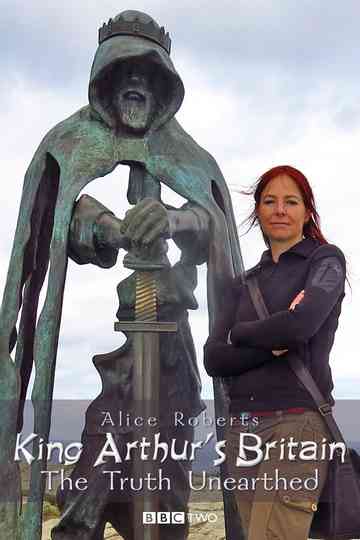 King Arthurs Britain The Truth Unearthed Poster
