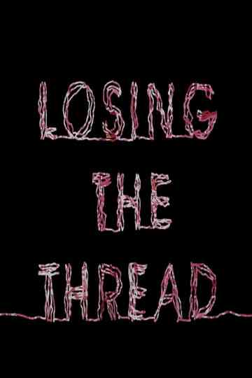 Losing the Thread Poster