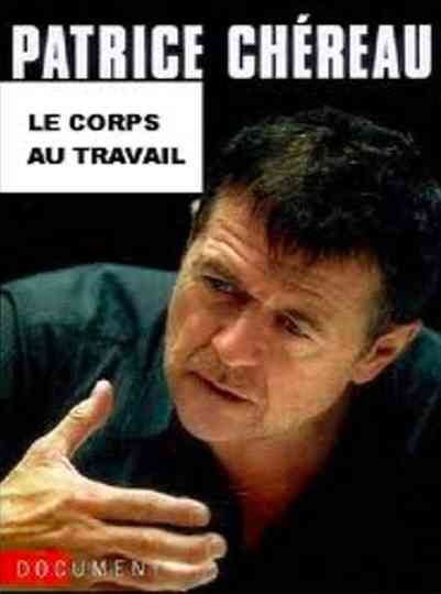 Patrice Chéreau, the body at work Poster