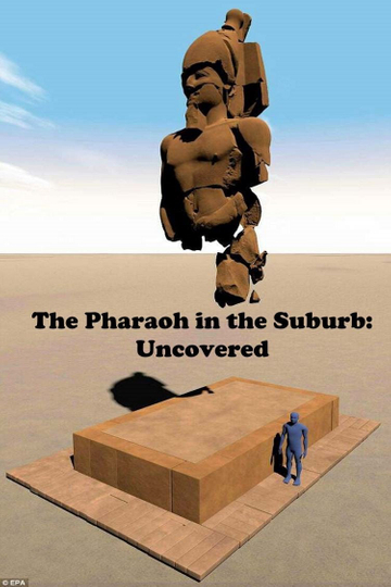 The Pharaoh in the Suburb Uncovered