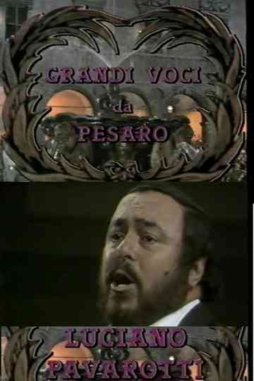 Grandi Voci Da Pesaro: Luciano Pavarotti Poster