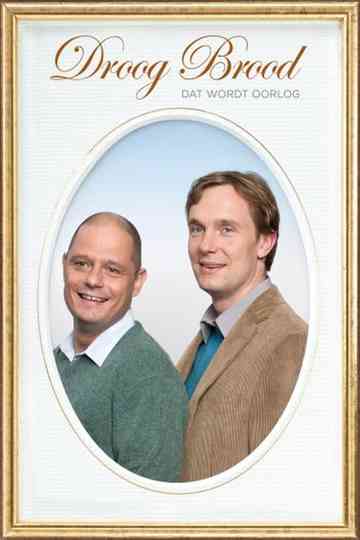 Droog Brood: Dat Wordt Oorlog Poster