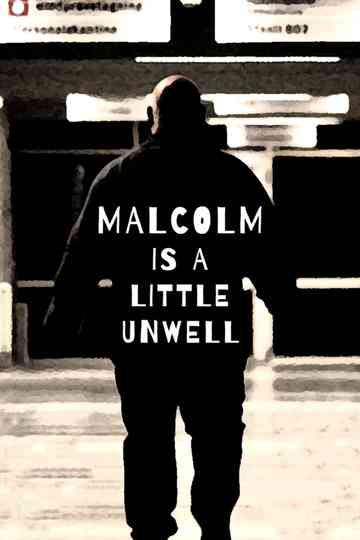 Malcolm Is a Little Unwell Poster