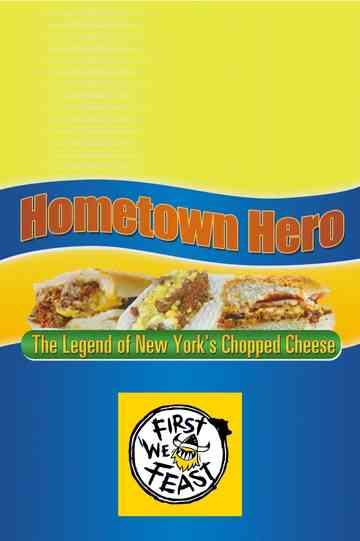 Hometown Hero The Legend of New Yorks Chopped Cheese Poster
