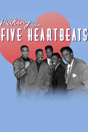 Making The Five Heartbeats Poster