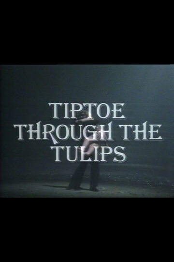 Tiptoe Through the Tulips Poster