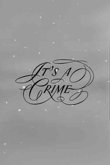 It's a Crime Poster