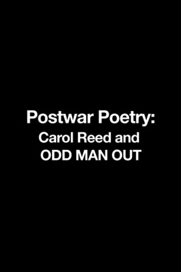 Postwar Poetry Carol Reed and Odd Man Out