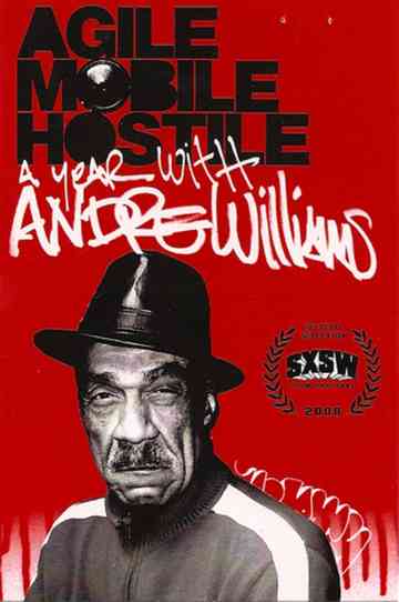 Agile, Mobile, Hostile: A Year with Andre Williams Poster