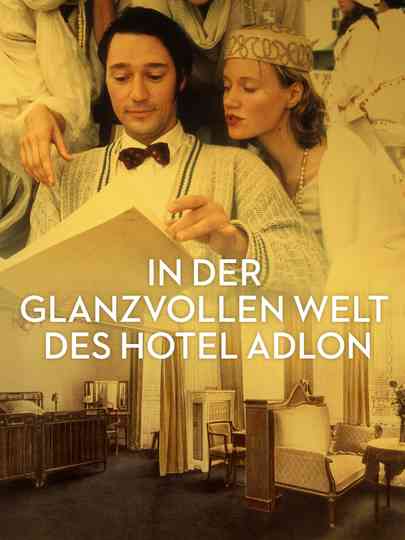 In der glanzvollen Welt des Hotel Adlon Poster