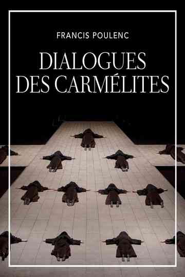The Metropolitan Opera: Dialogues des Carmélites Poster