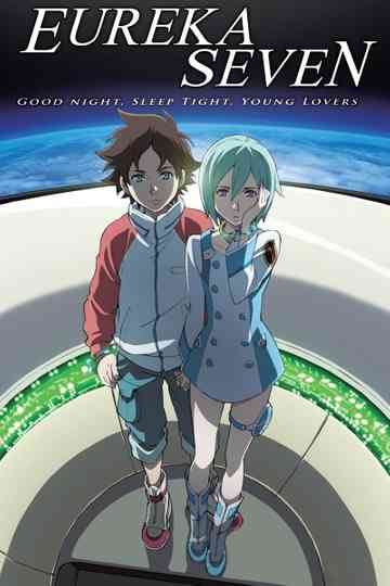 Psalms of Planets Eureka Seven: Good Night, Sleep Tight, Young Lovers poster