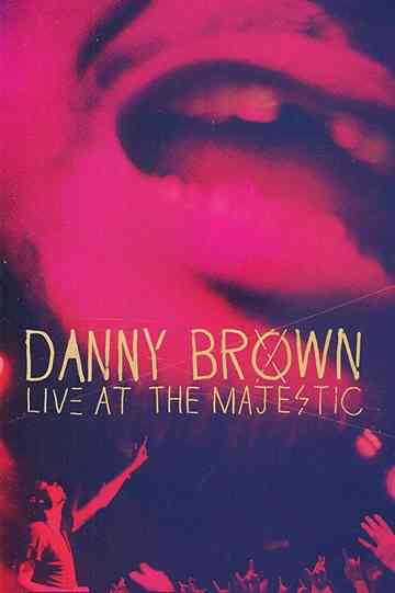 Danny Brown: Live at the Majestic Poster