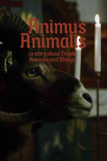 Animus Animalis A Story about People Animals and Things Poster