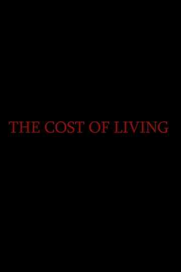 The Cost of Living Poster