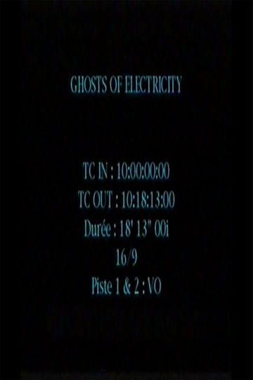 The Ghosts of Electricity