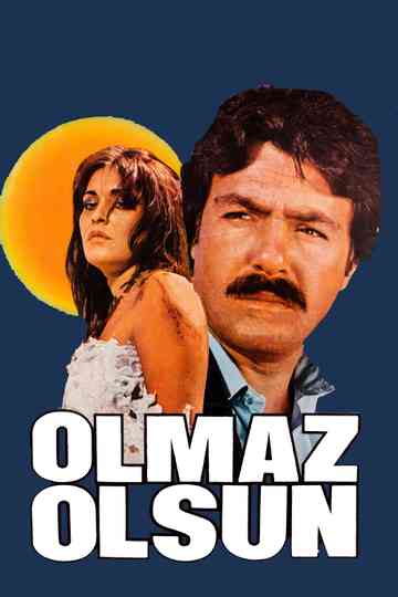 Olmaz Olsun Poster