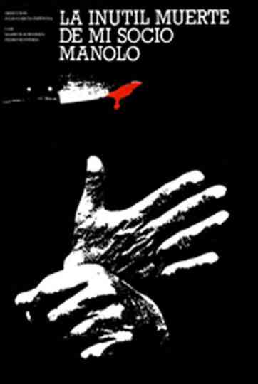 The Useless Death of My Pal, Manolo Poster