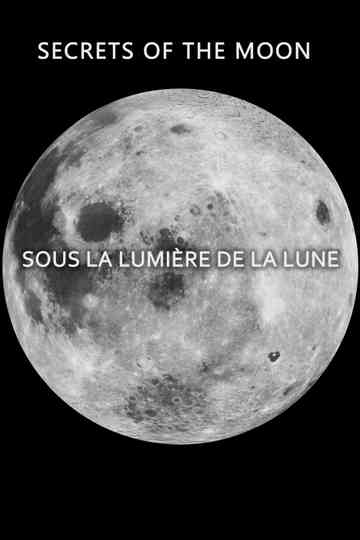 Secrets of the Moon: Sous la Lumière de la Lune Poster