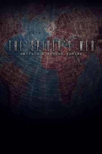 The Spider's Web: Britain's Second Empire Poster
