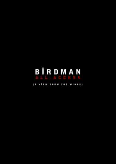 Birdman: All-Access (A View From the Wings) Poster