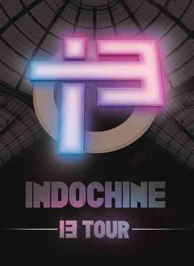 Indochine  Le 13 Tour Poster