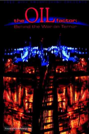 The Oil Factor Behind the War on Terror Poster