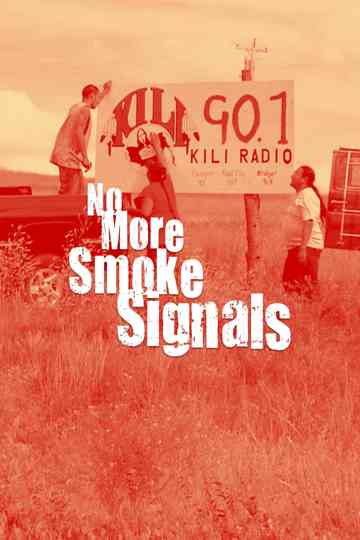 No More Smoke Signals Poster