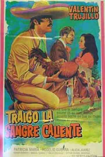 Traigo la sangre caliente Poster