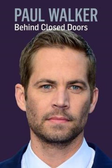 Paul Walker Behind Closed Doors Poster