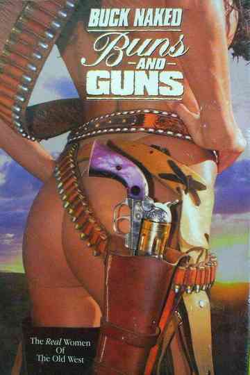 Buck Naked Buns and Guns Poster