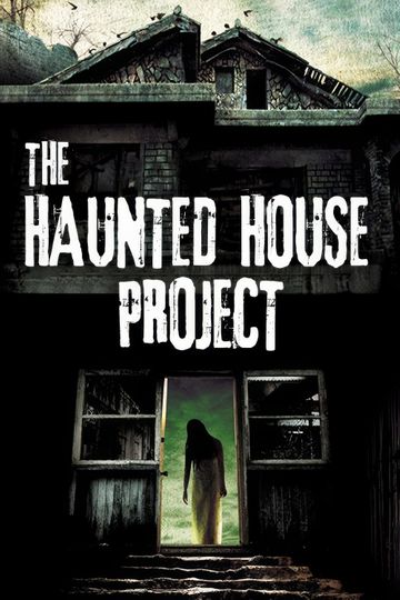 The Haunted House Project