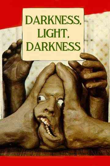 Darkness, Light, Darkness poster