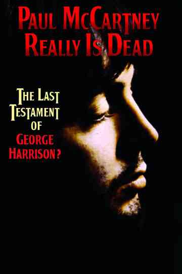 Paul McCartney Really Is Dead: The Last Testament of George Harrison Poster