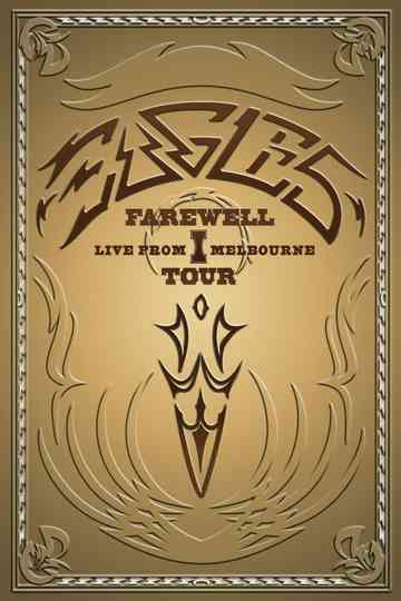 Eagles: Farewell I Tour - Live from Melbourne Poster