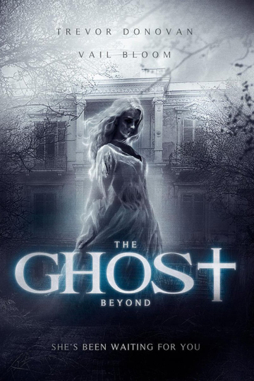 The Ghost Beyond Poster