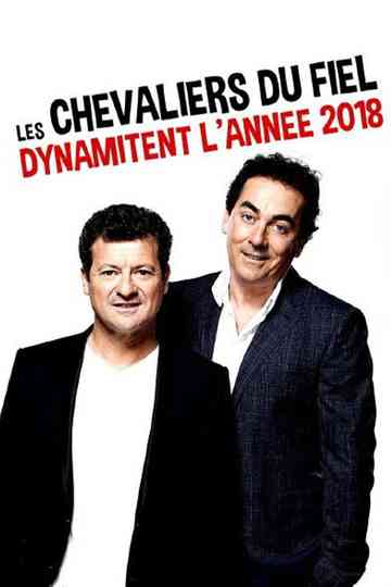 Les Chevaliers du fiel dynamitent lannée 2018 Poster