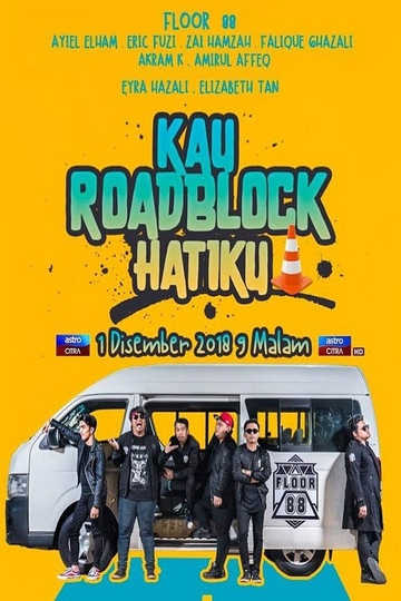 Kau Roadblock Hatiku