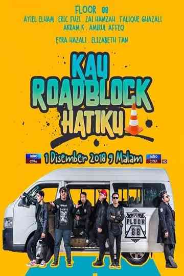 Kau Roadblock Hatiku Poster