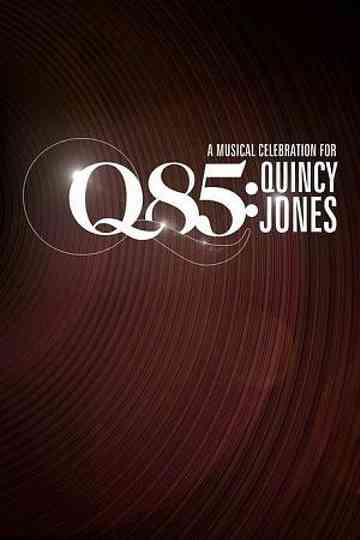 Q85 A Musical Celebration for Quincy Jones Poster
