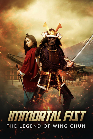 Immortal Fist: The Legend of Wing Chun Poster