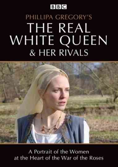 The Real White Queen and Her Rivals Poster