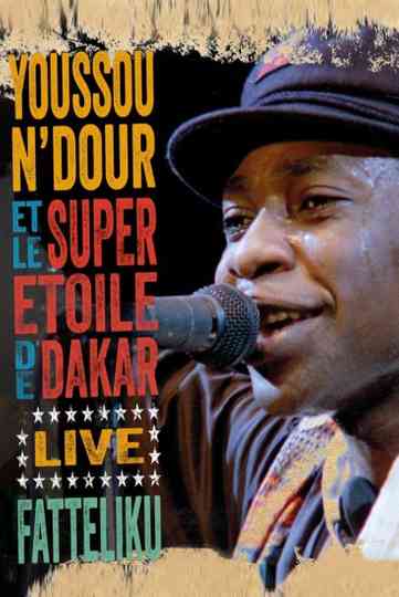 Youssou N'Dour et Le Super Etoile de Dakar - Fatteliku Poster